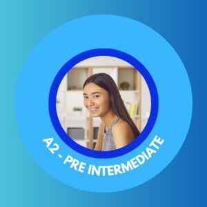 A2 – Pre Intermediate